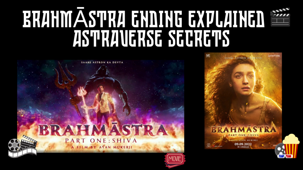 Brahmāstra Ending Explained – Astraverse Secrets
