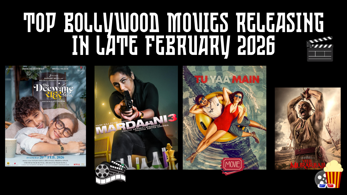 Top Bollywood Movies Releasing in Late February 2026